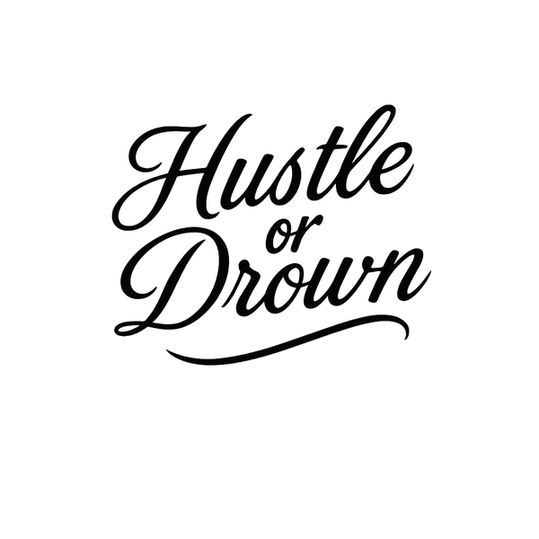Hustle Or Drown 